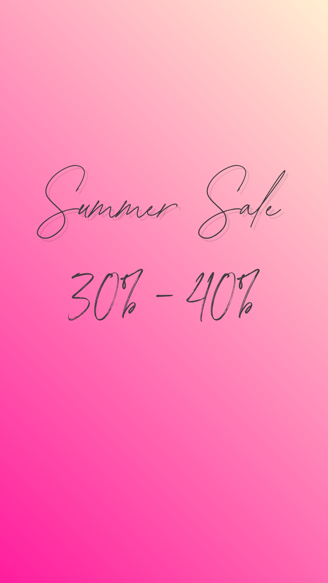 Summer Sale 30 %- 40 %